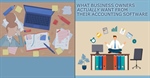 What Business Owners Actually Want From Their Accounting Software