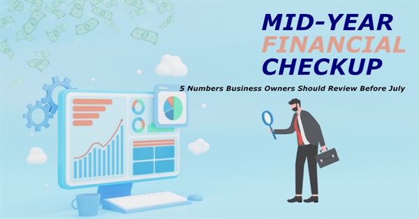5 Numbers Business Owners Should Review Before July