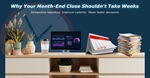 Why Your Month-End Close Shouldn't Take Weeks